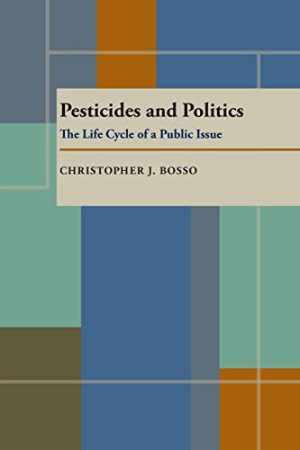 Stock image for Pesticides and Politics for sale by ThriftBooks-Dallas