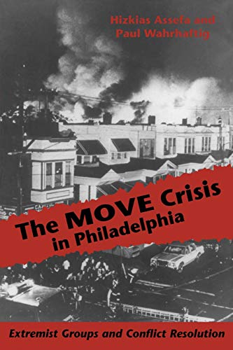 Stock image for The Move Crisis in Philadelphia: Extremist Groups and Conflict Resolution for sale by Revaluation Books