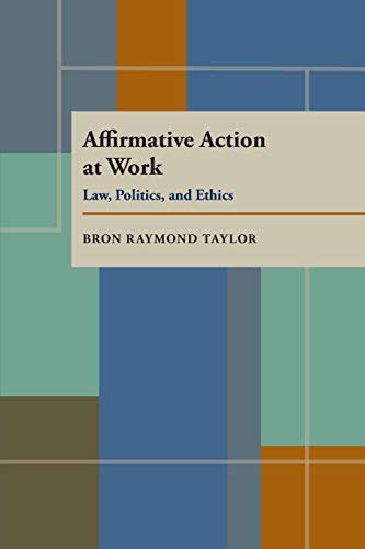 Beispielbild fr Affirmative action at work : law, politics and ethics. zum Verkauf von Kloof Booksellers & Scientia Verlag