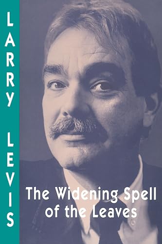 The Widening Spell of the Leaves (Pitt Poetry Series) (9780822954545) by Levis, Larry