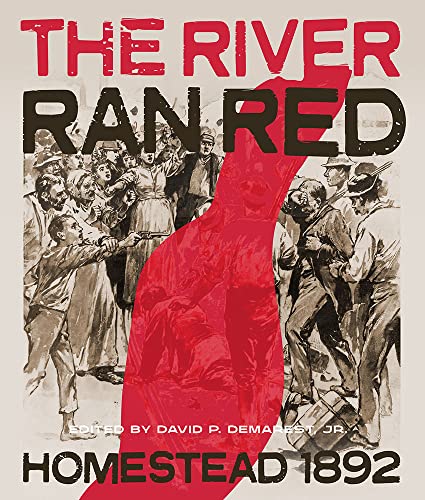 9780822954781: The River Ran Red: Homestead 1892 (Pittsburgh Series in Social and Labor History)