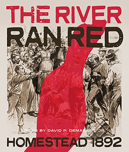 9780822954781: The River Ran Red: Homestead 1892