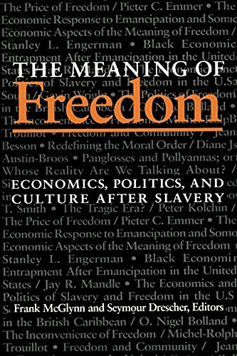 Beispielbild fr The Meaning Of Freedom: Economics, Politics, and Culture after Slavery zum Verkauf von ThriftBooks-Atlanta