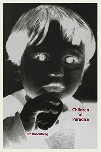Children Of Paradise (Pitt Poetry Series) (9780822955023) by Rosenberg, Liz
