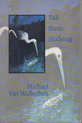 Beispielbild fr Tall Birds Stalking (Pitt Poetry Series) zum Verkauf von Wonder Book