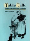 9780822955337: Table Talk: Appalachian Meals and Memories