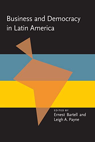 Imagen de archivo de Business and Democracy in Latin America a la venta por Ken's Book Haven