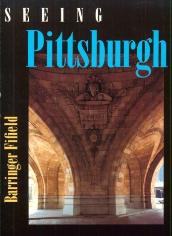Stock image for Seeing Pittsburgh for sale by ThriftBooks-Atlanta