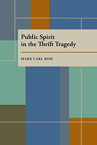 Imagen de archivo de Public Spirit in the Thrift Tragedy (Pitt Series in Policy and Institutional Studies) a la venta por WorldofBooks