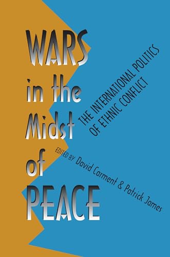 Stock image for Wars in the Midst of Peace: The International Politics of Ethnic Conflict (Pitt series in policy and institutional studies) for sale by SecondSale