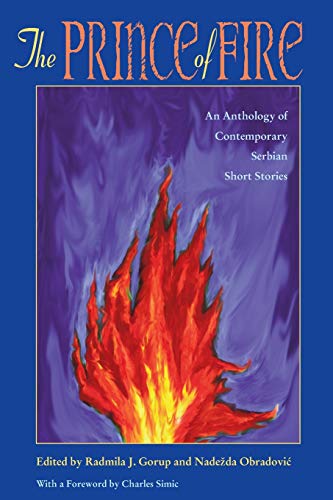 Stock image for The Prince of Fire: An Anthology of Contemporary Serbian Short Stories for sale by Revaluation Books