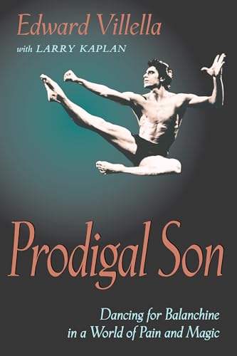 Imagen de archivo de PRODIGAL SON Dancing for Balanchine in a World of Pain and Magic a la venta por Gian Luigi Fine Books