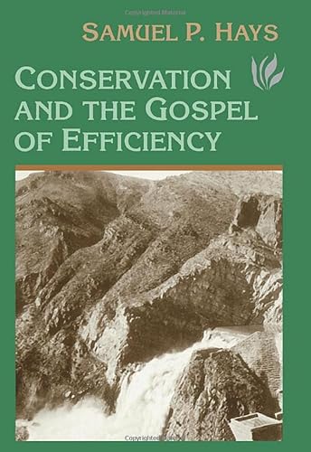 9780822957027: Conservation and the Gospel of Efficiency: The Progressive Conservation Movement, 1890-1920