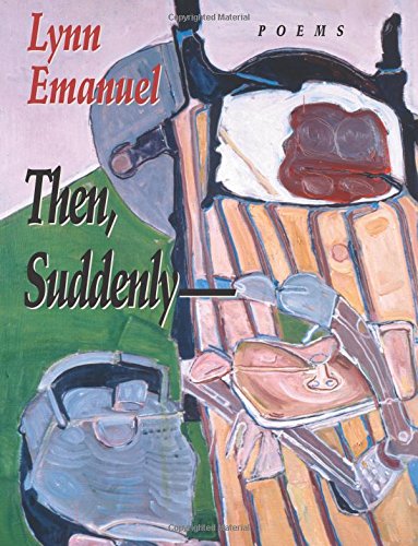 Then, Suddenly (Pitt Poetry Series) (9780822957096) by Emanuel, Lynn