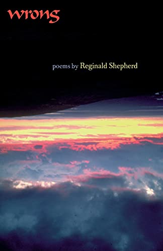 Wrong (Pitt Poetry Series) (9780822957119) by Shepherd, Reginald