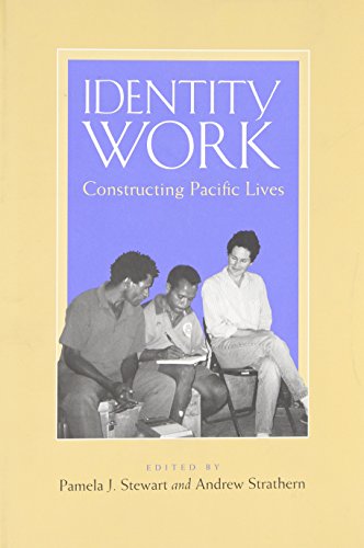 Stock image for Identity Work: Constructing Pacific Lives (Association of Social Anthropology in Oceania Monographs) for sale by HPB-Red