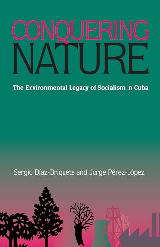 Beispielbild fr Conquering Nature: the Environmental Legacy of Soc zum Verkauf von N. Fagin Books