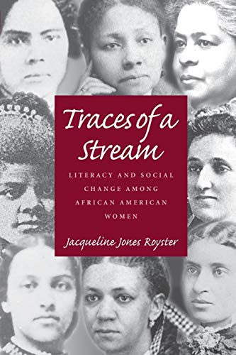 Stock image for Traces of a Stream : Literacy and Social Change among African American Women for sale by Better World Books
