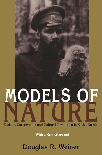 9780822957331: Models of Nature: Ecology, Conservation and Cultural Revolution in Soviet Russia