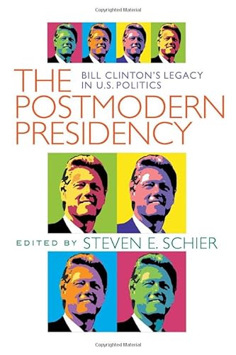 Stock image for Postmodern Presidency: Bill Clinton's Legacy in U.S. Politics for sale by ThriftBooks-Atlanta