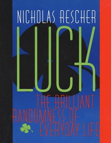 9780822957553: Luck: The Brilliant Randomness Of Everyday Life