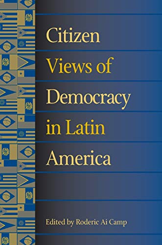 Beispielbild fr Citizen Views of Democracy in Latin America (Pitt Latin American Studies) zum Verkauf von Wonder Book