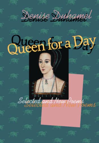 Stock image for Queen for a Day: Selected And New Poems (Pitt Poetry Series) for sale by SecondSale