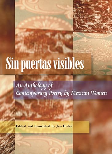 Stock image for Sin puertas visibles: An Anthology of Contemporary Poetry by Mexican Women for sale by Anthology Booksellers