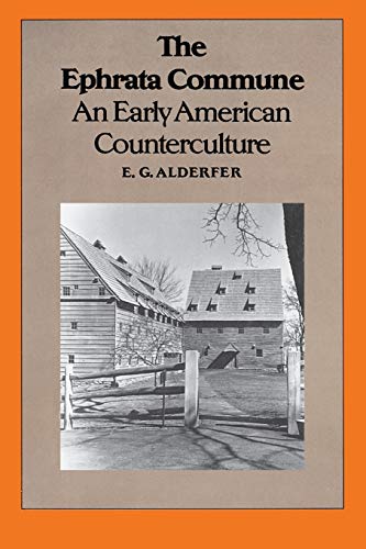 The Ephrata Commune: An Early American Counterculture