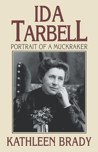 Stock image for Ida Tarbell : Portrait of a Muckraker for sale by Better World Books