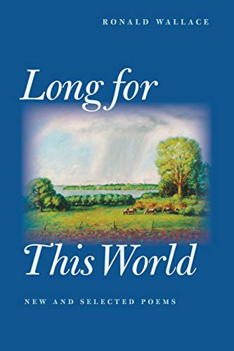 Imagen de archivo de Long For This World: New And Selected Poems (Pitt Poetry Series) a la venta por Wonder Book