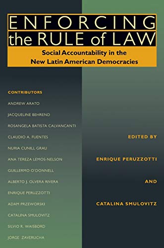 Stock image for Enforcing the Rule of Law: Social Accountability in the New Latin American Democracies for sale by David's Books