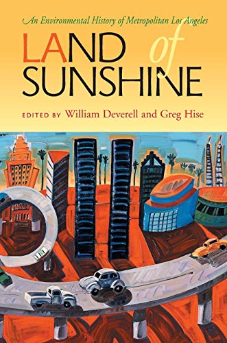 Stock image for Land of Sunshine: An Environmental History of Metropolitan Los Angeles for sale by ThriftBooks-Dallas