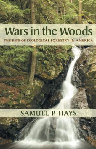 9780822959403: Wars in the Woods: The Rise of Ecological Forestry in America
