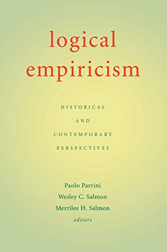 Imagen de archivo de Logical Empiricism: Historical and Contemporary Perspectives a la venta por BooksRun