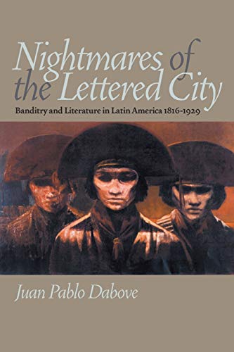 Imagen de archivo de Nightmares of the Lettered City: Banditry and Literature in Latin America, 1816-1929 (Pitt Illuminations) a la venta por OwlsBooks