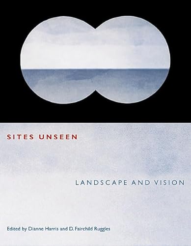 Stock image for Sites Unseen: Landscape and Vision for sale by Books Unplugged