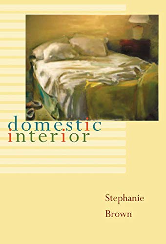 Domestic Interior (Pitt Poetry Series) (9780822959977) by Brown, Stephanie