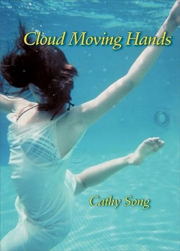 Cloud Moving Hands (Pitt Poetry Series) (9780822960003) by Song, Cathy