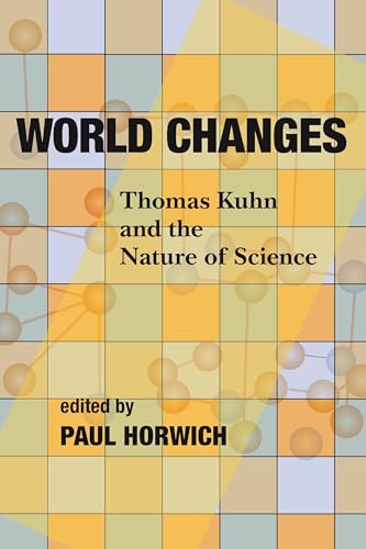 Beispielbild fr World Changes: Thomas Kuhn and the Nature of Science zum Verkauf von Ergodebooks