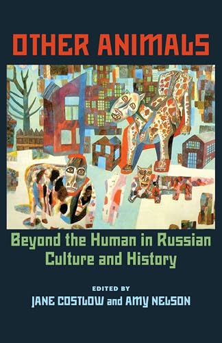 9780822960638: Other Animals: Beyond the Human in Russian Culture and History