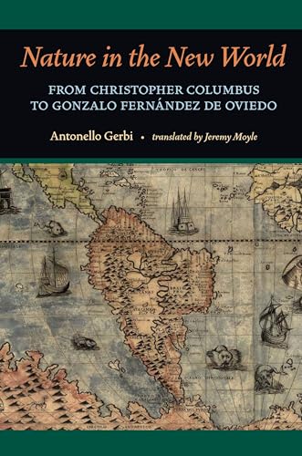 Beispielbild fr Nature in the New World: From Christopher Columbus to Gonzalo Fernández de Oviedo zum Verkauf von HPB-Red