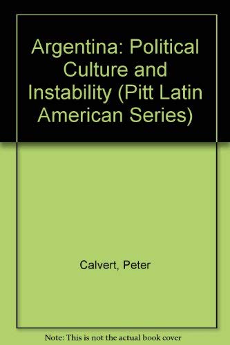Beispielbild fr Argentina: Political Culture and Instability (Pitt Latin American Series) zum Verkauf von HPB-Red