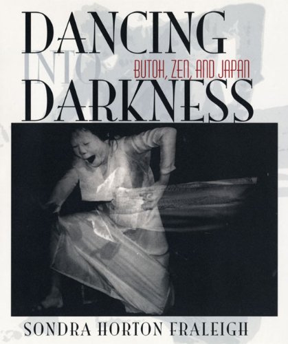 9780822961154: Dancing Into Darkness: Butoh, Zen, and Japan