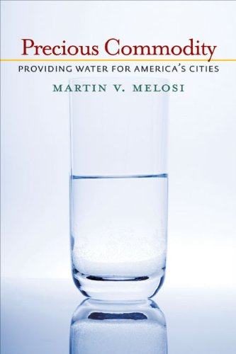 Stock image for Precious Commodity : Providing Water for America's Cities for sale by Better World Books