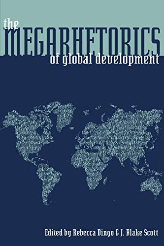 9780822961727: Megarhetorics of Global Development, The (Composition, Literacy, and Culture)