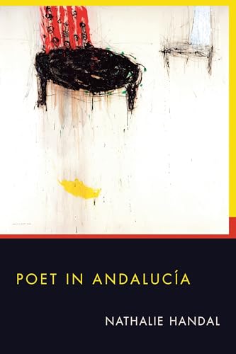 Imagen de archivo de Poet in Andalucia (Pitt Poetry Series) a la venta por Magers and Quinn Booksellers