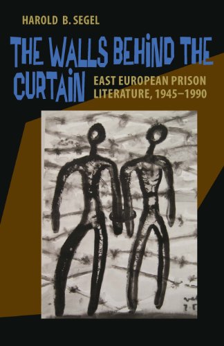 Beispielbild fr The Walls Behind the Curtain: East European Prison Literature, 1945-1990 zum Verkauf von Raritan River Books