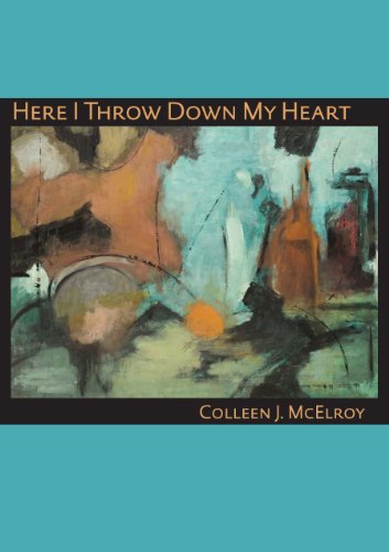 Beispielbild fr Mcelroy, C: Here I Throw Down My Heart (Pitt Poetry) zum Verkauf von Buchpark