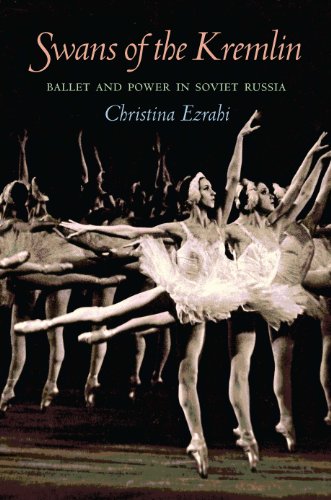 Beispielbild fr Swans of the Kremlin: Ballet and Power in Soviet Russia (Russian and East European Studies) zum Verkauf von cornacres